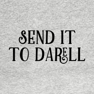 Send It To Darell Funny Tee T-Shirt